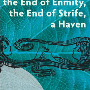 The End of Peril, the End of Enmity, the End of Strife, a Haven