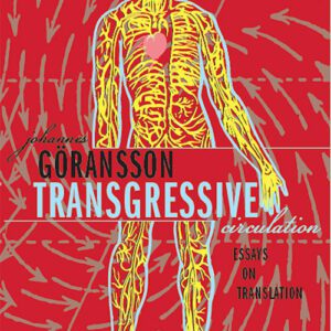 Transgressive Circulation ESSAYS ON TRANSLATION