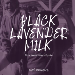 black lavender milk (10th anniversary edition)