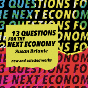 Cover 13 questions for the next economy: new & selected
