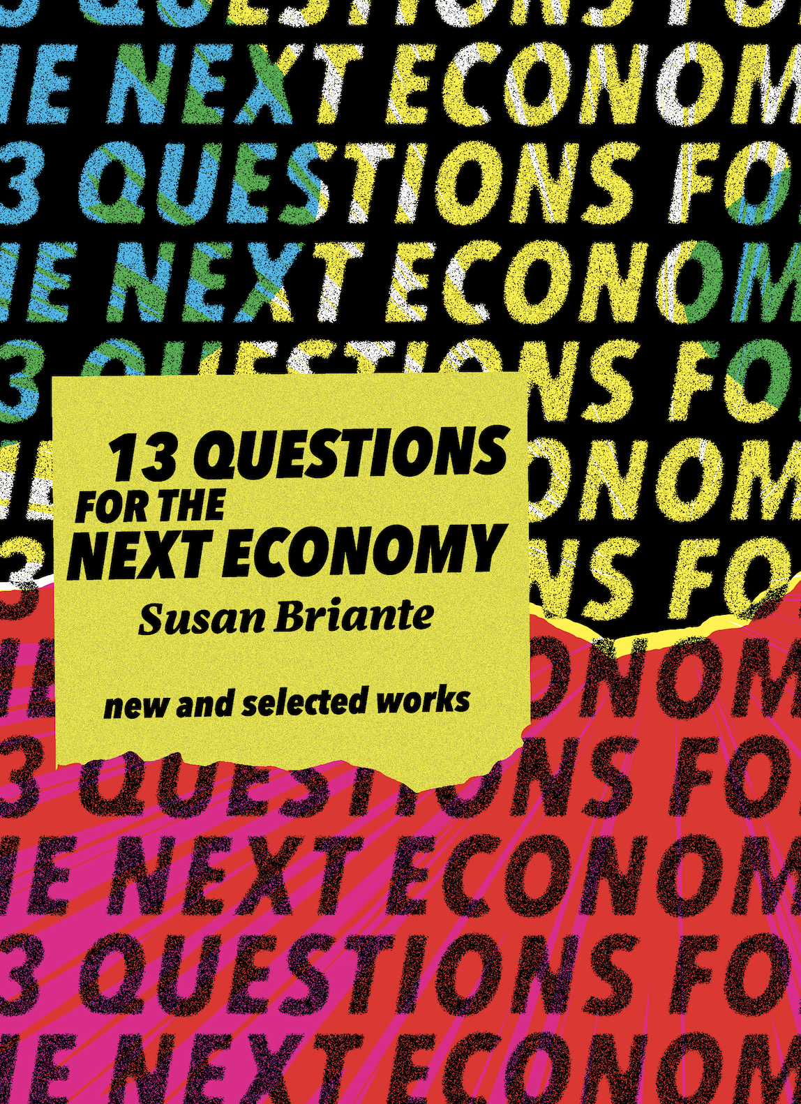 Cover 13 questions for the next economy: new & selected